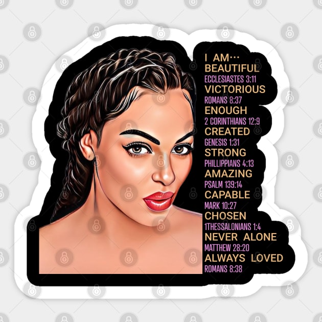 I am beautiful, victorious, enough, created, strong, amazing, capable, chosen, never alone, always loved Sticker by UrbanLifeApparel